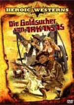 Die Goldsucher von Arkansas / Златотърсачи в Арканзас (1964) Die Goldsucher von Arkansas / Златотърсачи в Арканзас (1964)