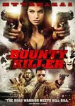Bounty Killer / Наемнa убийца (2013) Bounty Killer / Наемнa убийца (2013)