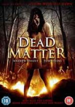 The Dead Matter / Мъртва материя (2010) The Dead Matter / Мъртва материя (2010)