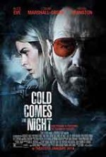 Cold Comes the Night / Студена е нощта (2014) Cold Comes the Night / Студена е нощта (2014)