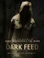 Dark Feed / Храна за мрака (2013) Dark Feed / Храна за мрака (2013)