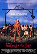 Even Cowgirls Get the Blues / Дори каубойките плачат (1993) Even Cowgirls Get the Blues / Дори каубойките плачат (1993)