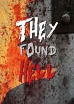 They Found Hell / Те откриха Ада (2015) They Found Hell / Те откриха Ада (2015)