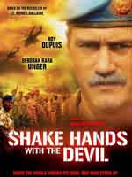 Shake Hands With The Devil / Ръкуване с дявола (2007) Shake Hands With The Devil / Ръкуване с дявола (2007)
