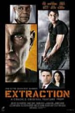 Extraction / Измъкване (2013)