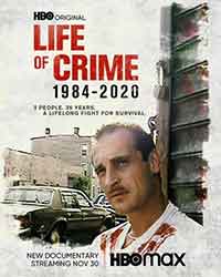 Life of Crime 1984-2020 / Престъпен живот 1984 - 2020 (2021)