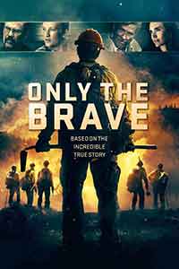 Онлайн филми - Only the Brave / Без изход: Срещу пламъците (2017) BG AUDIO