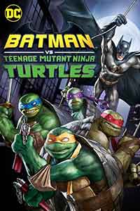 Batman vs. Teenage Mutant Ninja Turtles / Батман срещу Костенурките нинджа (2019)