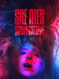 Онлайн филми - She Dies Tomorrow / Тя умира утре (2020)