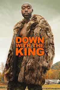 Онлайн филми - Down with the King / Омръзна ми да бъда крал (2021)