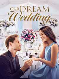 Онлайн филми - Our Dream Wedding / Нашата мечтана сватба (2021) BG AUDIO