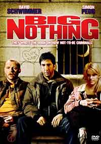 Онлайн филми - Big Nothing / Голямото нищо (2006)