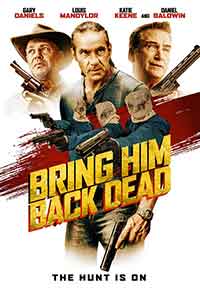 Bring Him Back Dead / Донесете го мъртъв (2022)