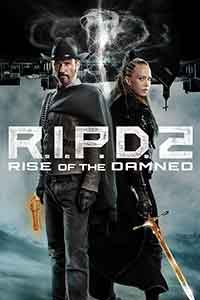 Онлайн филми - R.I.P.D. 2: Rise of the Damned / РПУ „Оня свят“ II Възходът на прокълнатите (2022)