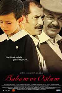 Babam ve Oglum / Баща ми и синът ми (2005)