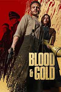 Онлайн филми - Blood & Gold / Кръв и Злато (2023)