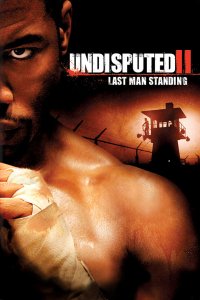 Undisputed II Last Man Standing / Фаворитът 2 (2006)