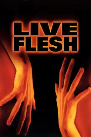 Live Flesh